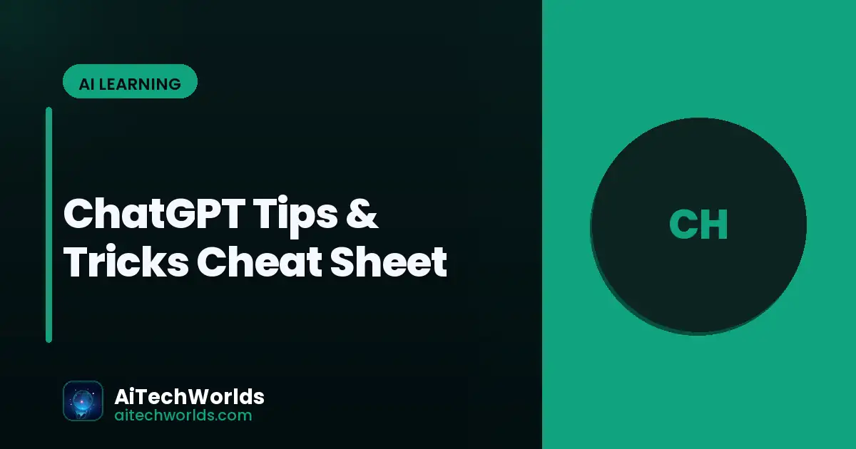 ChatGPT Tips & Tricks Cheat Sheet