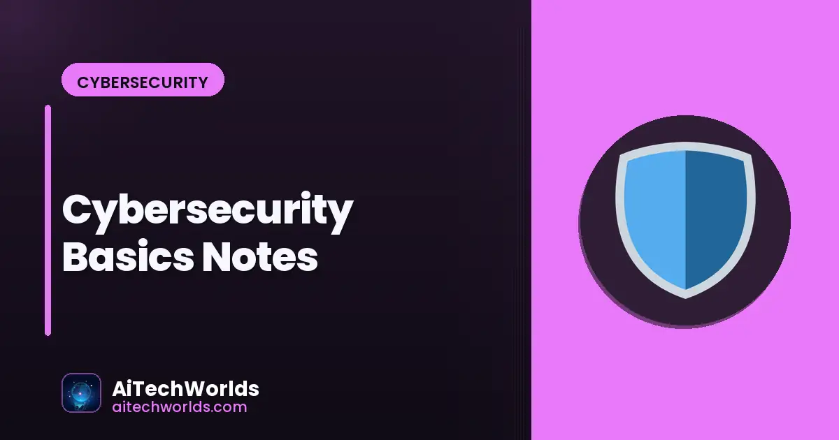 Cybersecurity Basics Notes