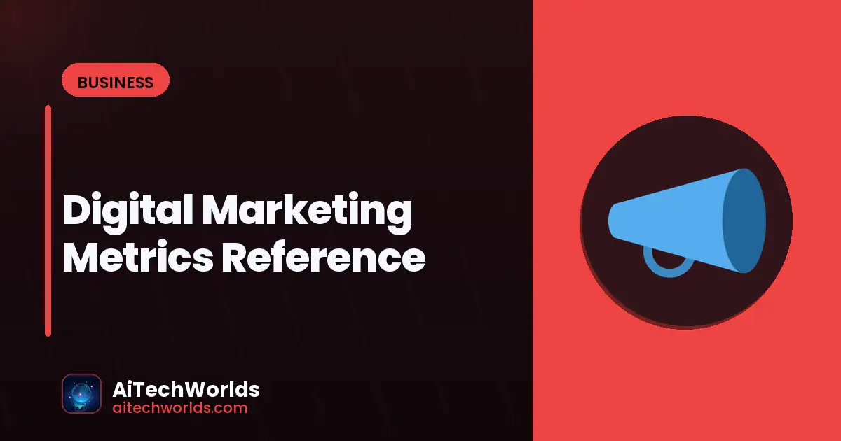 Digital Marketing Metrics Reference