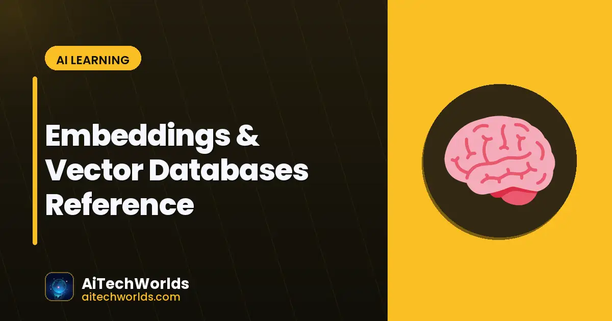 Embeddings & Vector Databases Reference