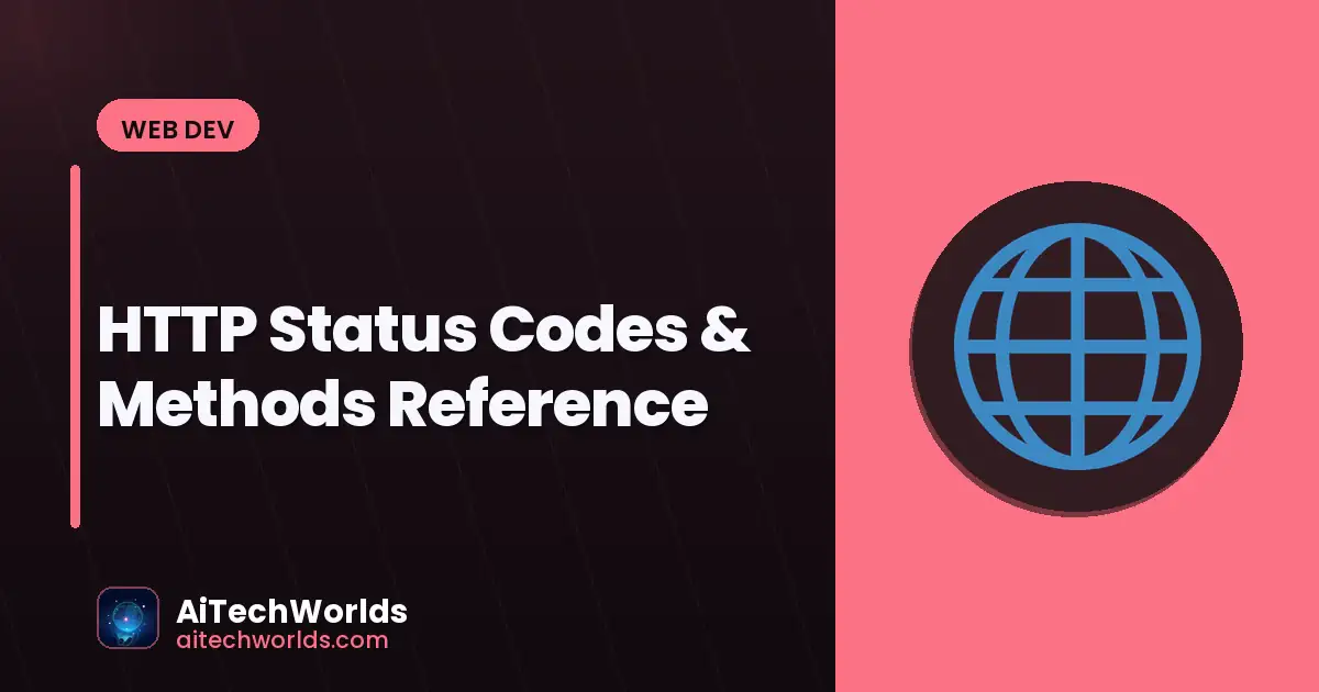 HTTP Status Codes & Methods Reference