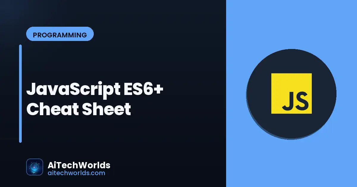 JavaScript ES6+ Cheat Sheet
