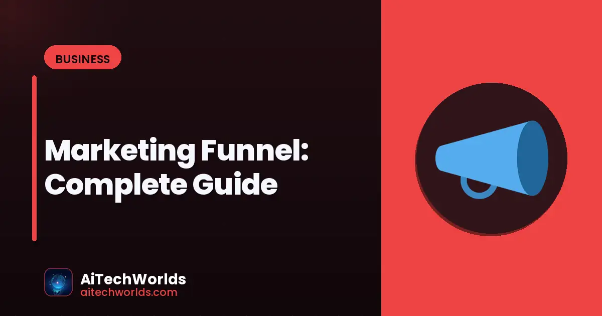 Marketing Funnel: Complete Guide