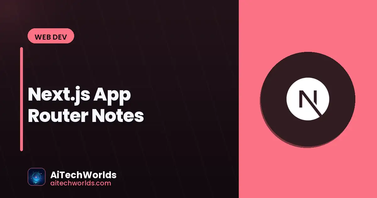 Next.js App Router Notes