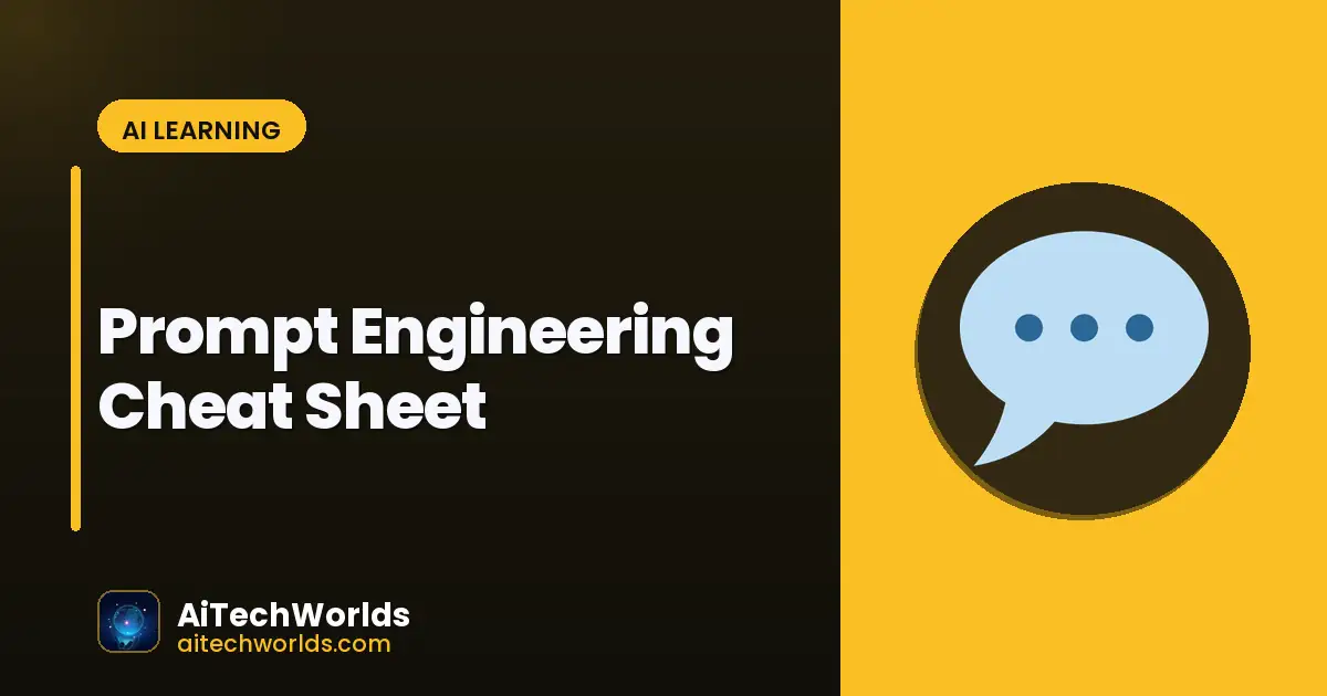 Prompt Engineering Cheat Sheet