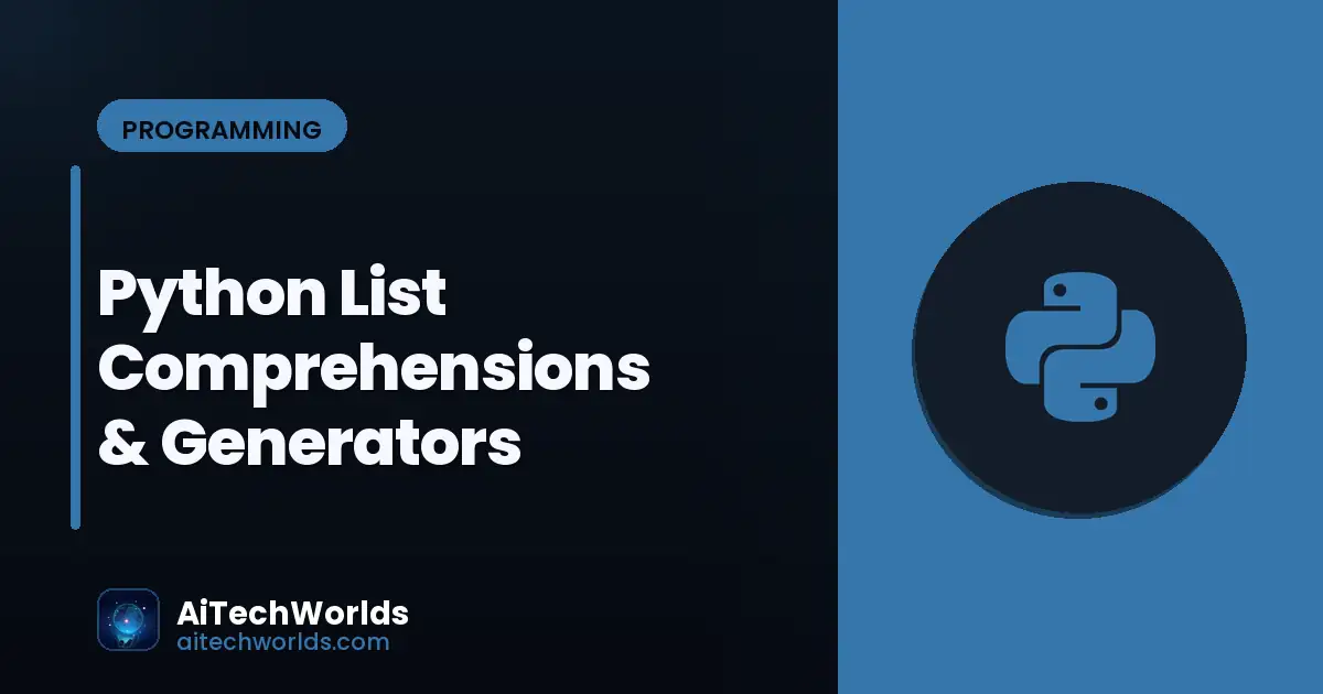 Python List Comprehensions & Generators