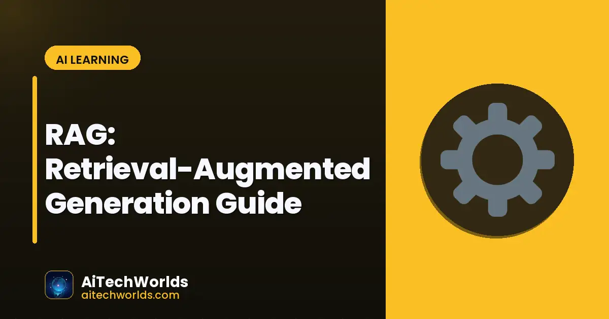 RAG: Retrieval-Augmented Generation Guide